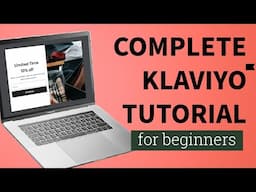 Getting Started With Klaviyo | 2023 Tutorial