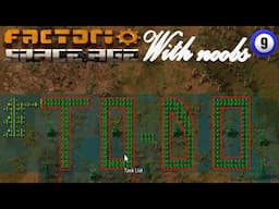 The Big TODO List (#9) | Factorio Space Age with Noobs