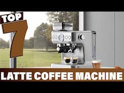 7 Best Coffee Machines for Latte Lovers