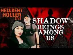 HH LIVE 96: SHADOW BEINGS AMONG US - Real evidence captured of the paranormal