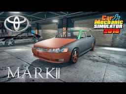 Toyota Mark 2 restoration - Car Mechanic Simulator 2018