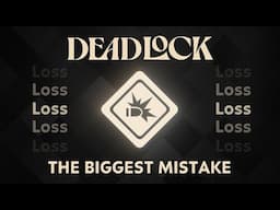 The Number 1 Mistake I Keep Seeing In Deadlock Games