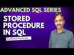 Stored procedures in SQL | Advanced MySQL Series | learn stored procedures in simple way in SQL