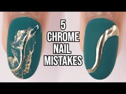 5 CHROME NAIL MISTAKES, how to use chrome powder, nail hacks, chrome nail art tutorial