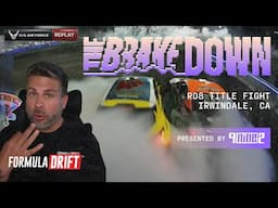 The Brake Down - Round 8 Irwindale w/ Judge Reese Marin Presented by 9NINE2