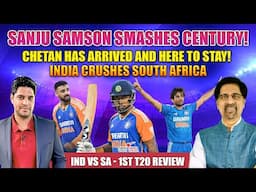 Sanju Samson Smashes Century! | Chetan has arrived and here to stay! | India Crushes South Africa