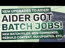 Aider (Upgraded) : This Coding Agent just got BETTER with BATCH JOBS, New Commands, GUI Updates!