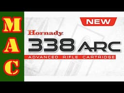 Hornady Shares All: New .338 ARC - Everything you should know!