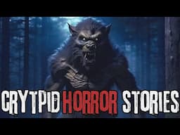 3 Scary Cryptid Horror Stories