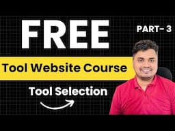 कौन से Tool पे काम करें  - Free Tool Website Course | Part 3