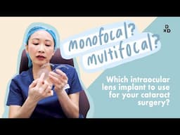 Which intraocular lens implant to use for your cataract surgery? Dr Natasha, Senior Ophthalmologist