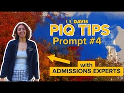 PIQ Tips with UC Davis Undergraduate Admissions: Prompt 4