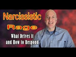 Narcissistic Rage - What Drives it and How to Respond