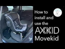 Axkid Movekid rear facing car seat | How to install, use and remove from the car