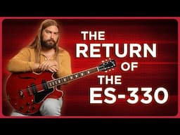 The Return of the ES-330! Classic Gibson Comparison