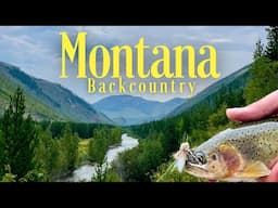 Solo Adventure in the Montana backcountry: 3 days of wilderness Fly Fishing