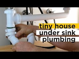 Tiny House Under-Sink Plumbing