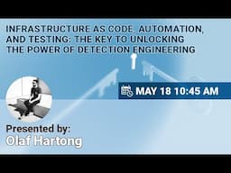 NSEC2023 - IaC,  Automation, and Testing: The Key to Unlocking the Power of Detection Engineering