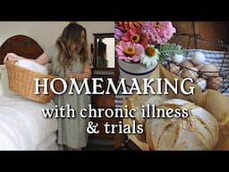 Homemaking with Chronic Illness and Trials (with survival tips for homemakers)