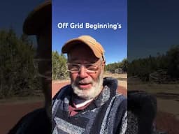 Off Grid Beginning’s & New Videos #shorts #offgrid #arizona