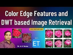 Color Edge Features and DWT based Image Retrieval (With MATLAB Code)