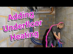 Adding Underfloor heating