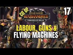 "LABOUR" GUNS & FLYING MACHINES - Drazhoath  & Zhatan Chaos Dwarf Coop -  Total War: Warhammer 3 #17