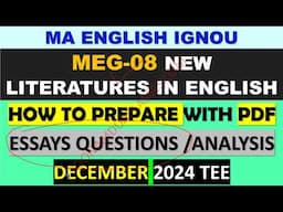 Meg 08 NEW Literatures in English How to Prepare Dec 2024 Tee IGNOU MA ENGLISH ESSAY Questions PDF