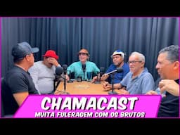 CHAMACAST COM OS BRUTOS