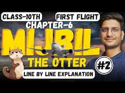 L-2, Chapter-6, Mijbil The Otter | Class-10th English | कक्षा-10 इंग्लिश