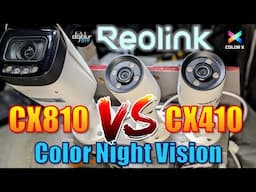 Reolink CX810 vs CX410: Duel in the Dark - Color Night Vision Cameras