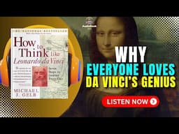 How to THINK Like LEONARDO DA VINCI by Michael Gelb Audiobook | Book Summary in English