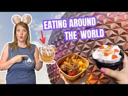 EATING AROUND THE WORLD!!! Epcot Food Tour!