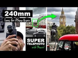 NEW 240mm Telephoto Lens for iPhone 16 Pro (with MACRO Add-Ons)