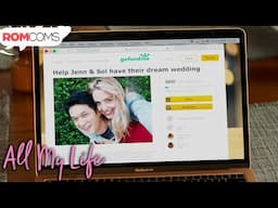 Crowd-Funding For An Emergency Wedding | All My Life (2020) | RomComs