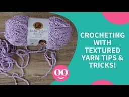 Crocheting With Textured Yarn!