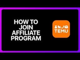 How To Join Temu Affiliate Program Tutorial