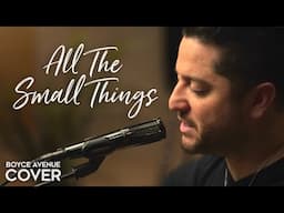 All The Small Things (Wedding Version) - Blink-182 (Boyce Avenue acoustic cover) on Spotify & Apple