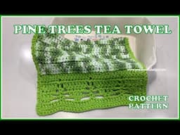 FRIDAY FUN DAY! Pine Trees Tea Towel Crochet Pattern