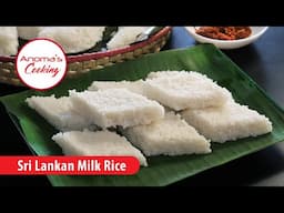 Easy to make Delicious Milk Rice - Episode 11 - Anoma's Cooking