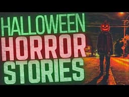 10 CREEPY Halloween Horror Stories || HALLOWEEN SPECIAL FT. MULTIPLE NARRATORS