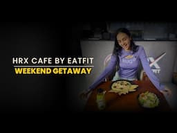 HRX Meals by ‪@the_eatfit  ft Sargam Chaturvedi | Cafe Review, Protein Meals, Healthy Eating