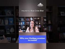 Why your Medigap premium increases!