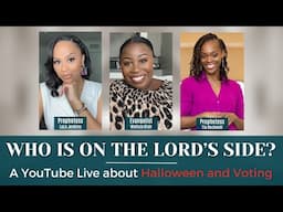 WHO IS ON THE LORD'S SIDE? | CHRISTIANS AND HALLOWEEN! | CHRISTIANS AND VOTING! | BIBLICAL GUIDANCE