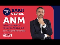 Concurso ANM | Saiu o edital com 220 vagas e inicias de R$10,5 mil! com Aragonê Fernandes