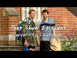 #10: University Challenge - My Top 10 Peep Show Episodes