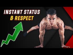 DO THIS & Everyone Will RESPECT You (High-Status Exercises)