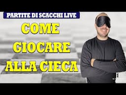 COME GIOCARE ALLA CIECA A SCACCHI