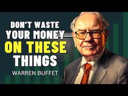 10 Things POOR People Waste Their MONEY On! By Warren Buffett