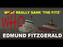 WHAT OR WHO REALLY SANK THE EDMUND FITZGERALD